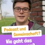 Podcast und Gemeinschaft? Wie geht das zusammen?